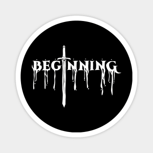 The Beginning After The End Black and White Melted Text Typography Magnet